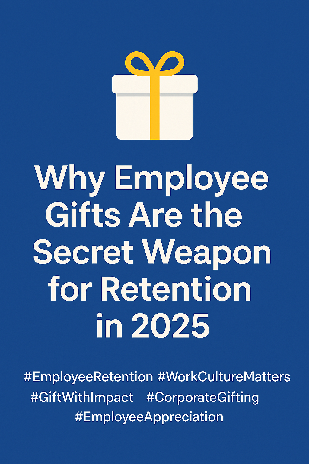 🏵️ Why Employee Gifts Are the Secret Weapon for Retention in 2025